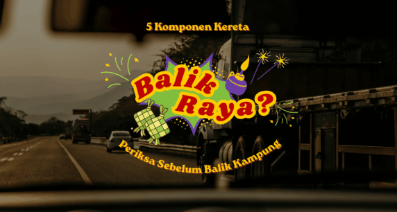 5 Komponen Kereta Yang Selalu Gagal Ketika Perjalanan Jauh – Periksa Sebelum Balik Kampung